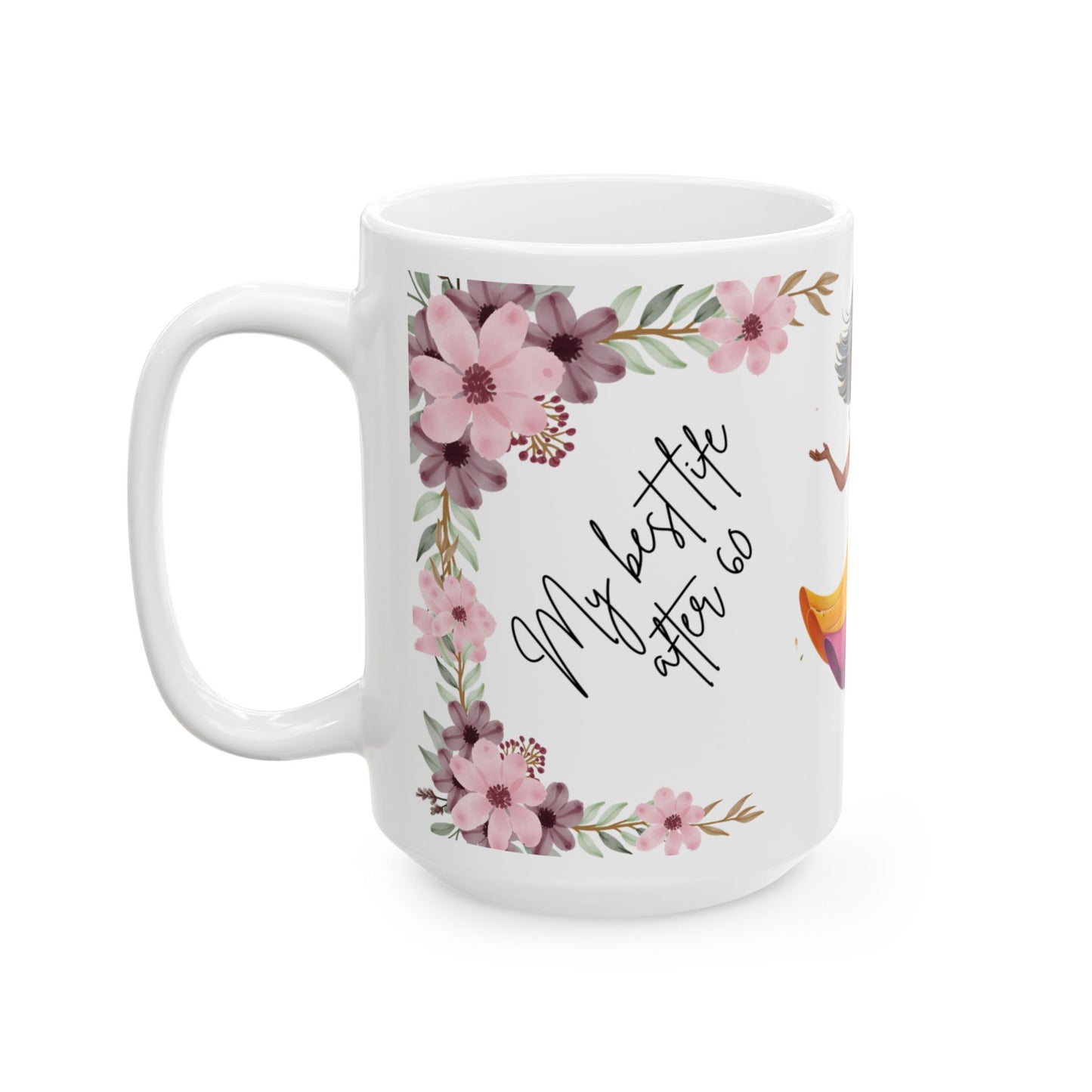 The idea of “my best life after 60” also encourages mindfulness to appreciate the present moment and find joy in past experiences.Ceramic Mug, 11oz,