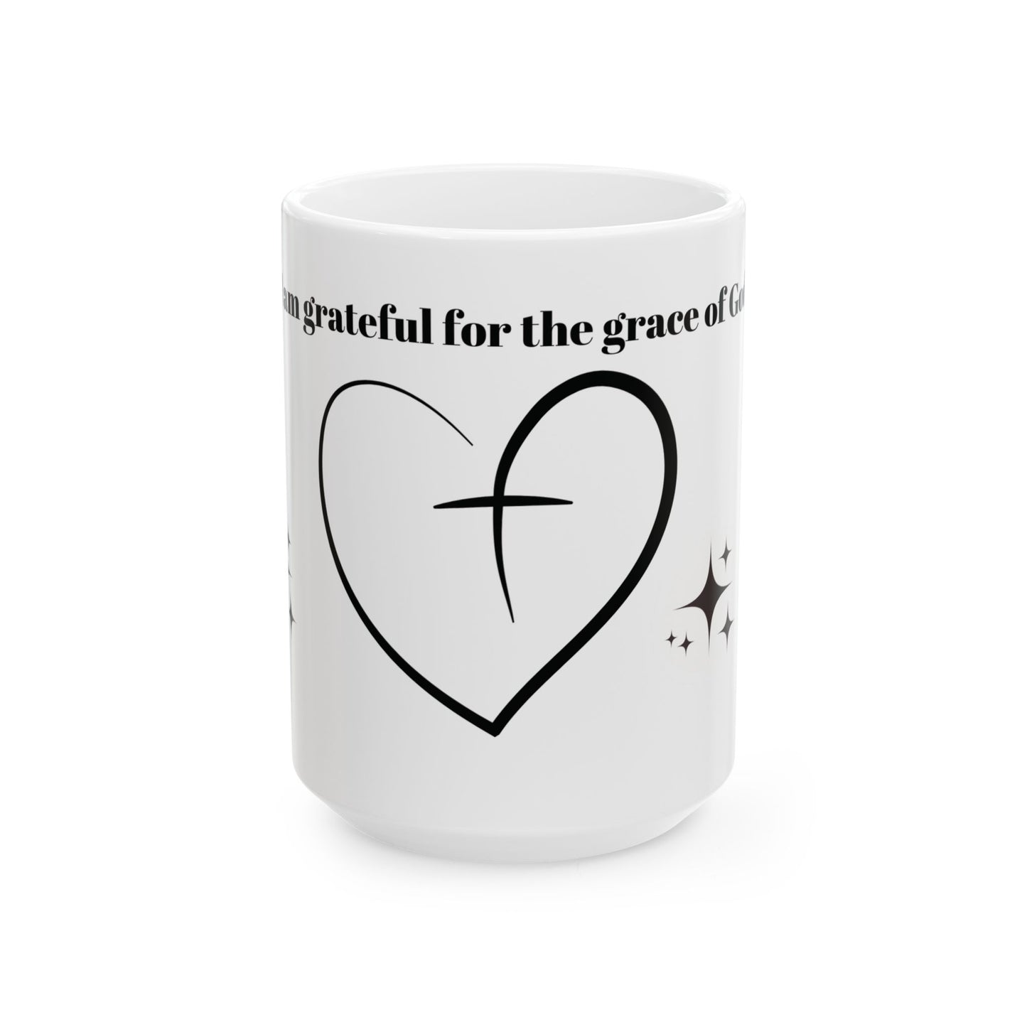 I am grateful for the grace of God Ceramic Mug,11oz