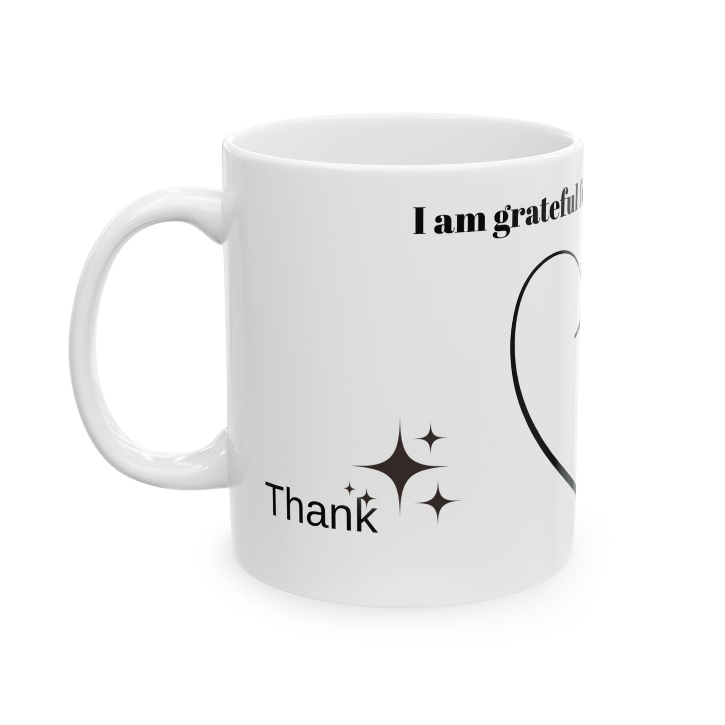 I am grateful for the grace of God Ceramic Mug,11oz