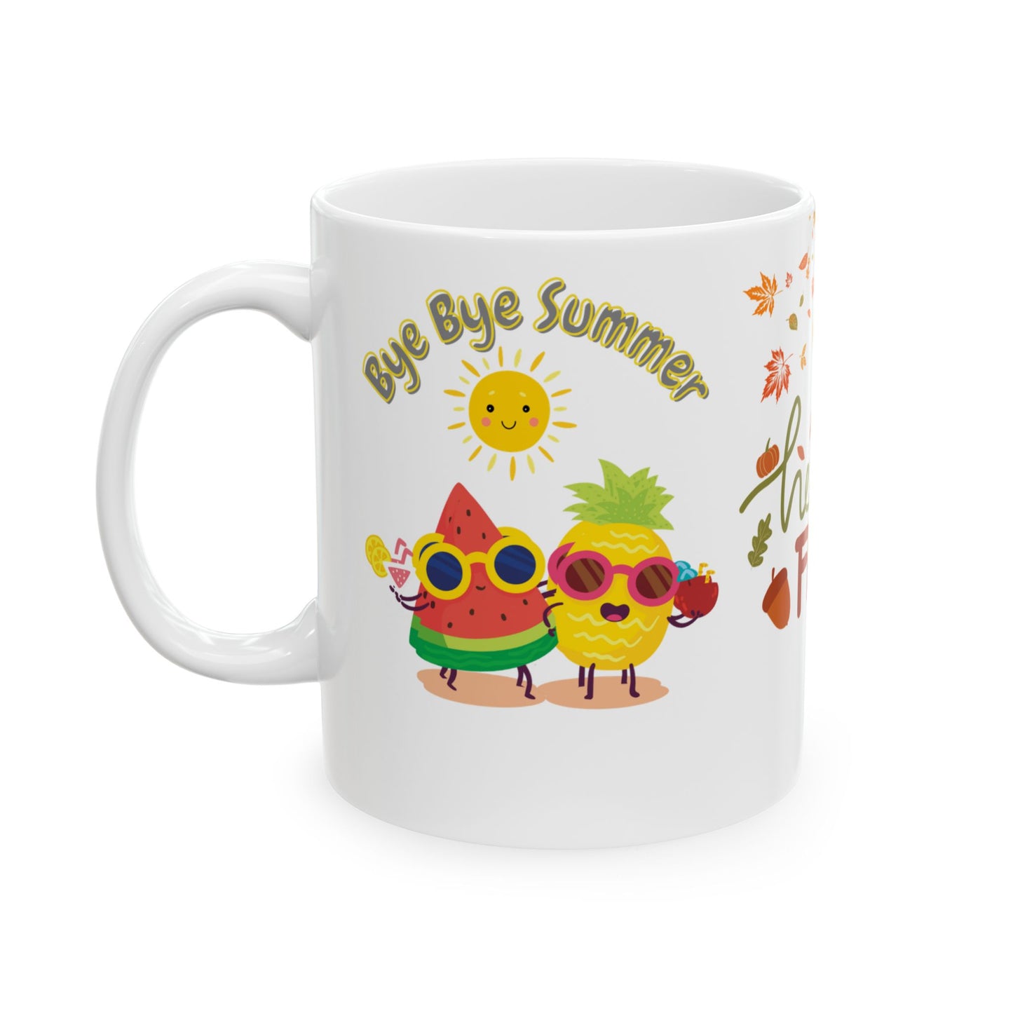 Celebrate the transition from summer to fall with this Hello fall bye summer Ceramic Mug. 110z 15oz