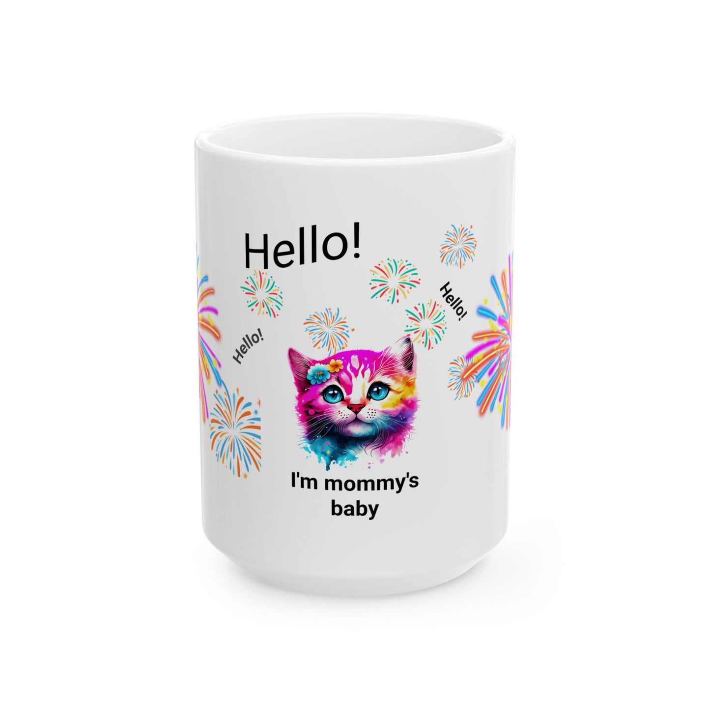 The phrase "I'm mommy's baby" can evoke a sense of cat belonging. It suggests a maternal bond between the pet and its owner. Mug, 11oz