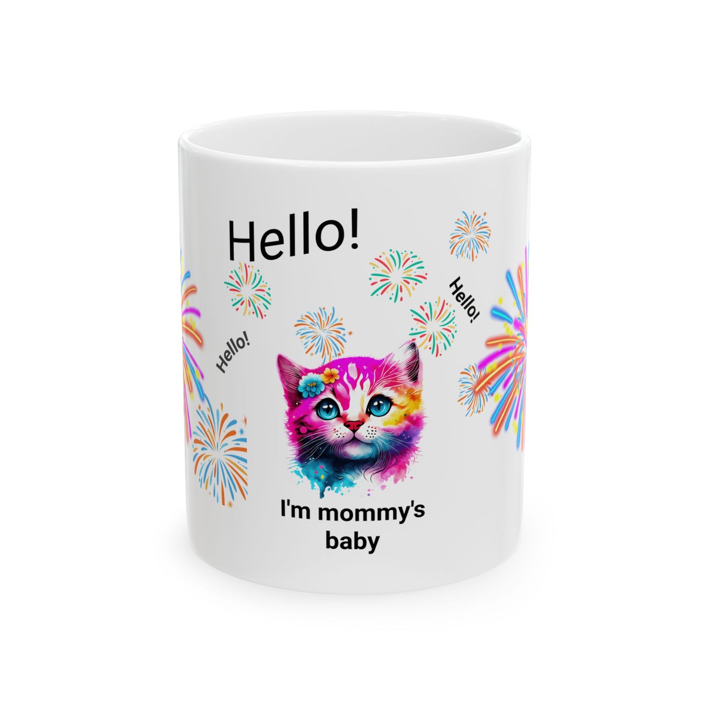 The phrase "I'm mommy's baby" can evoke a sense of cat belonging. It suggests a maternal bond between the pet and its owner. Mug, 11oz